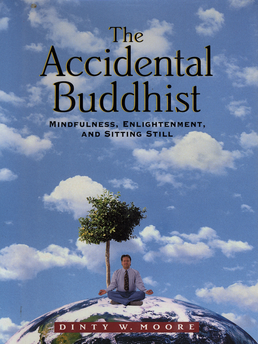 Title details for The Accidental Buddhist by Dinty W. Moore - Wait list